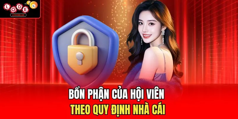 Bổn phận của hội viên theo quy định nhà cái