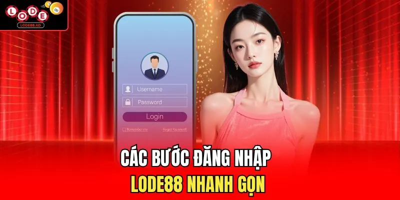 Các bước đăng nhập Lode88 nhanh gọn 