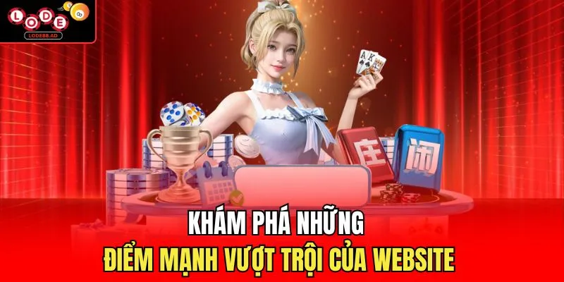 Khám phá những điểm mạnh vượt trội của website