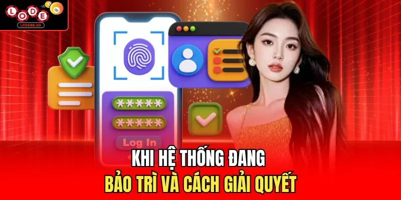 Khi hệ thống đang bảo trì và cách giải quyết