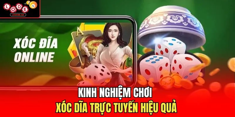 Kinh nghiệm chơi xóc dĩa trực tuyến hiệu quả