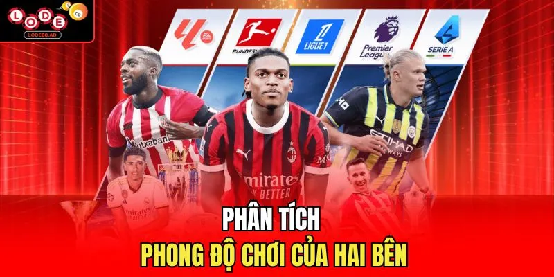 Phân tích phong độ chơi của hai bên