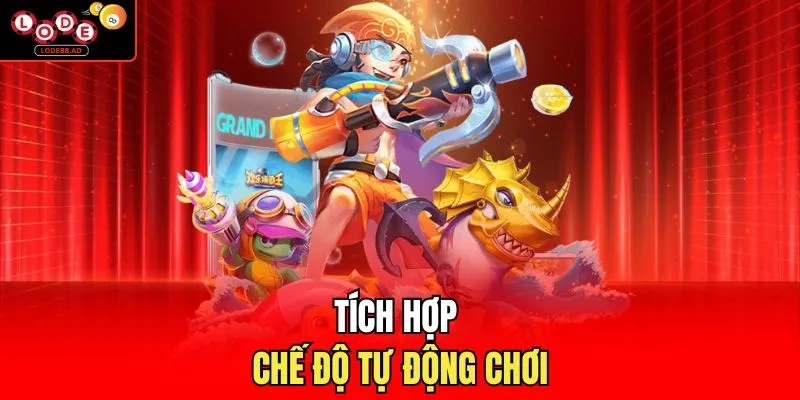 Tích hợp chế độ tự động chơi